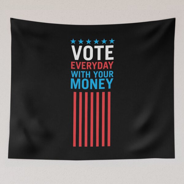 Item preview, Vote Everyday With Your Money 4 - Political Campaign designed and sold by Vector-Artist.