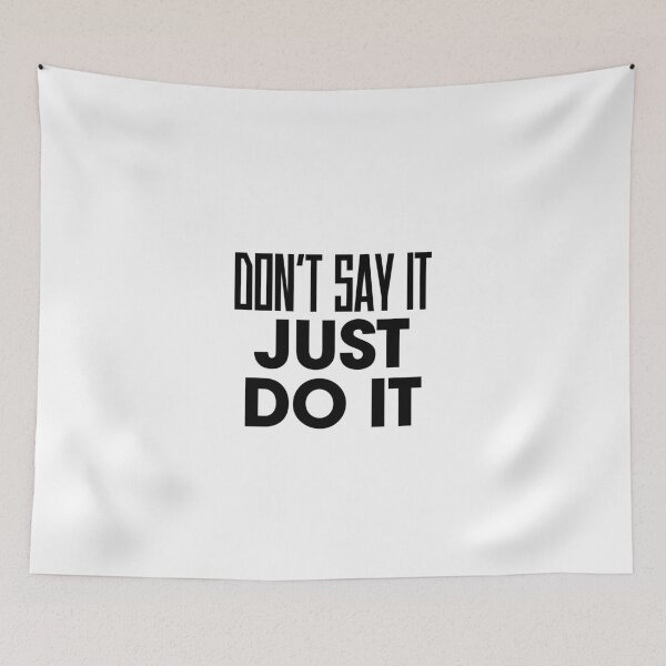 Item preview, Don't say it just do it designed and sold by Bananobanini.