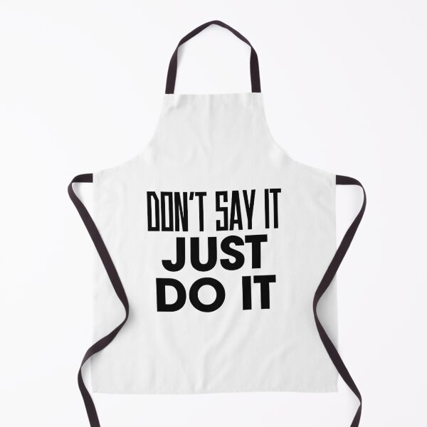 Item preview, Don't say it just do it designed and sold by Bananobanini.