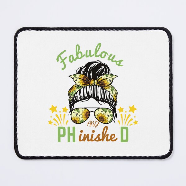 Item preview, sunflower lover Fabulous and finished PhD graduation appreciation designed and sold by Lady-Frost.