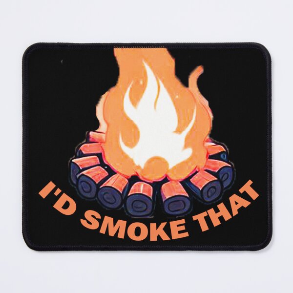 Item preview, I'd Smoke That designed and sold by Echonn.