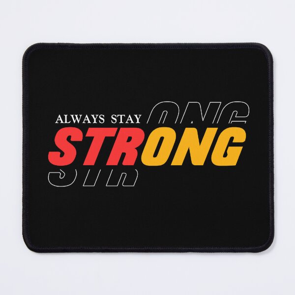 Item preview, Always Stay STRONG designed and sold by Tshirtstory.