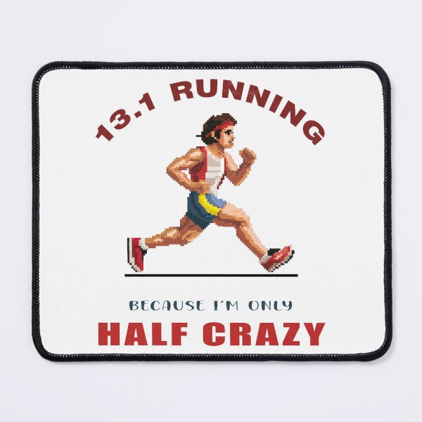 Item preview, 13.1 Running - Because I’m Only Half Crazy - A Runners Design designed and sold by Mindful-Designs.