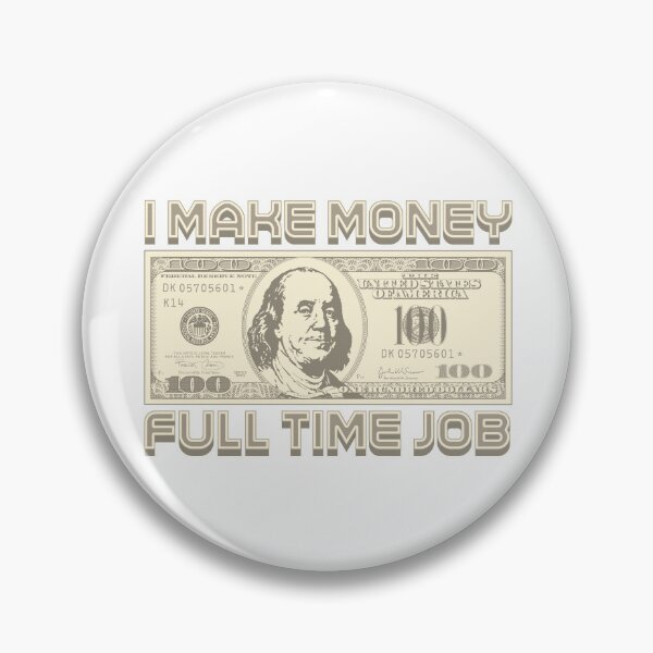 Item preview, I make money... full time designed and sold by Alien-Theory.