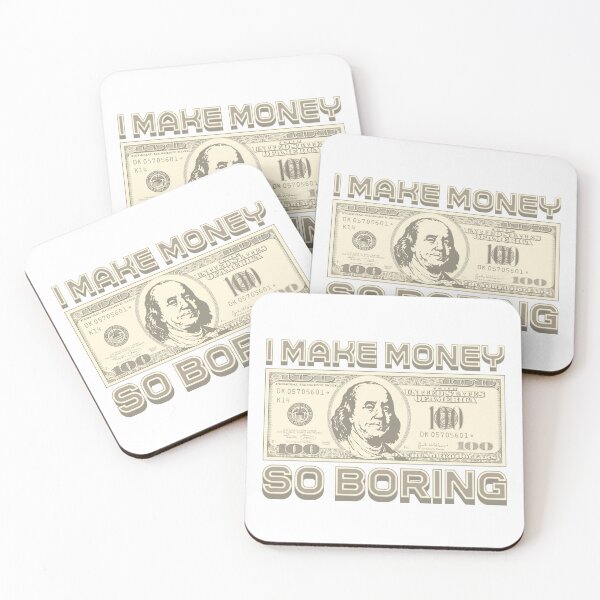 Item preview, I'm making money...I'm bored designed and sold by Alien-Theory.