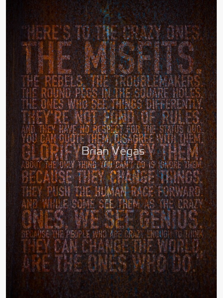 Thumbnail 3 of 3, Photographic Print, Here's to the crazy ones. Rust edition. designed and sold by Brian Vegas.