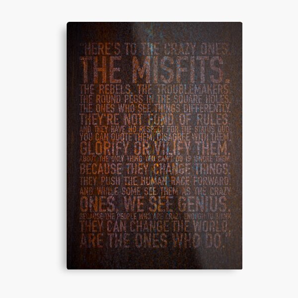Here's to the crazy ones. Rust edition. Metal Print
