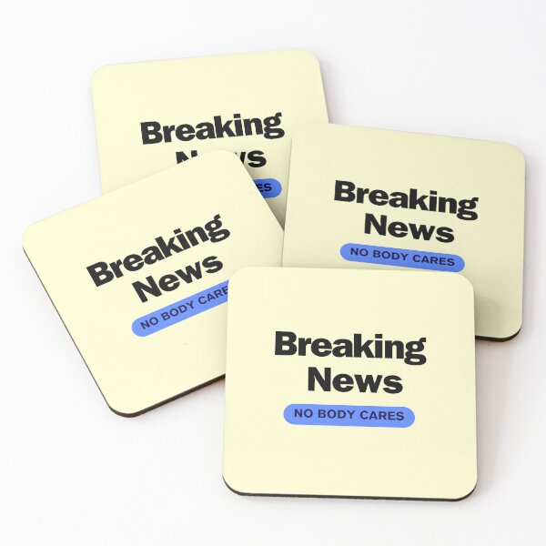 Item preview, Breaking News Nobody Cares designed and sold by ShamblesShirts.