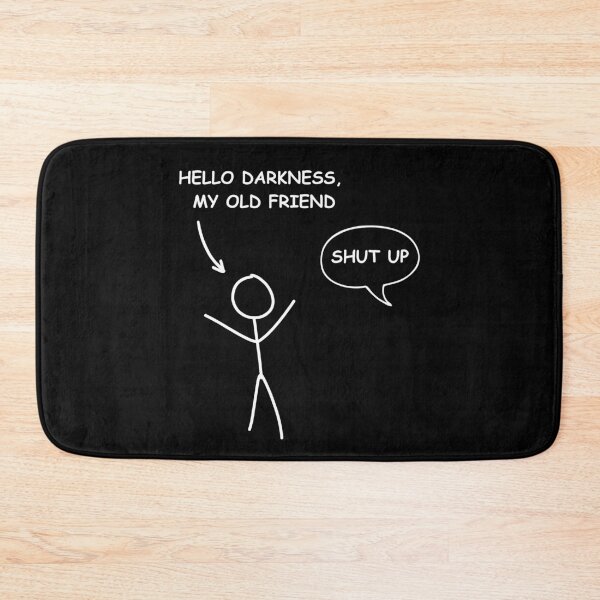 Item preview, Hello Darkness My Old Friend - Meme designed and sold by Kawaii-n-Spice.