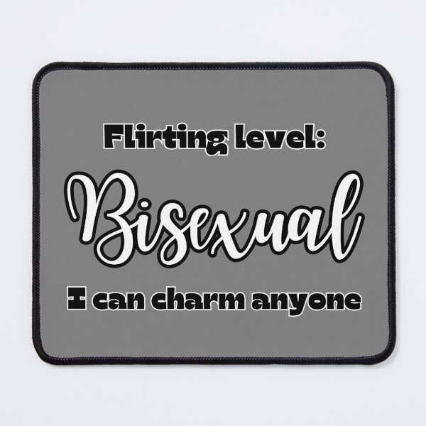 Item preview, Flirting level: Bisexual. I can charm anyone. designed and sold by UnCoverDesign.