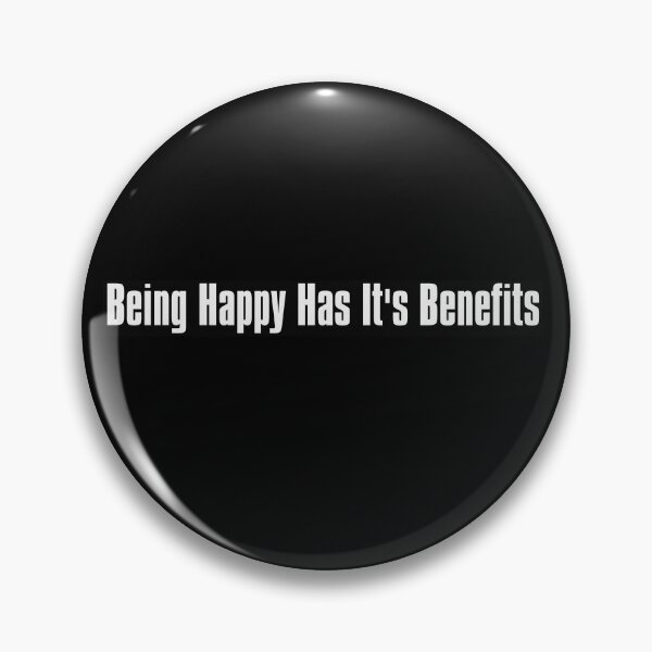 Item preview, Being Happy Had its Benefits designed and sold by The-Directory.