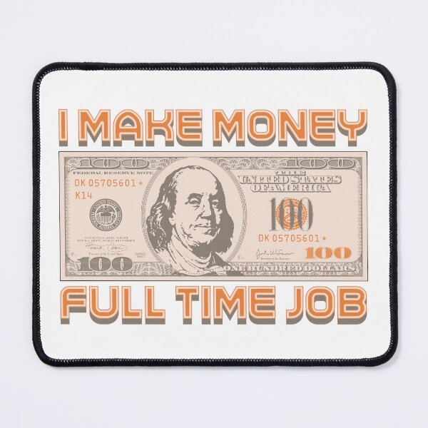 Item preview, I make money... full time (orange) designed and sold by Alien-Theory.