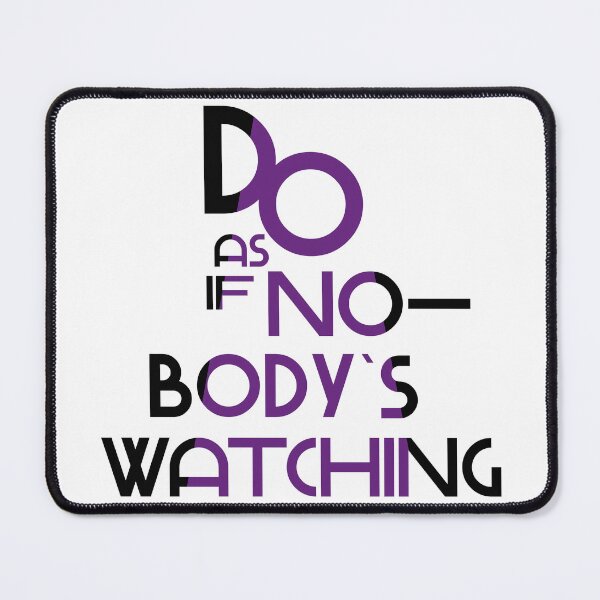Item preview, do as if nobody`s watching designed and sold by puffySquare.