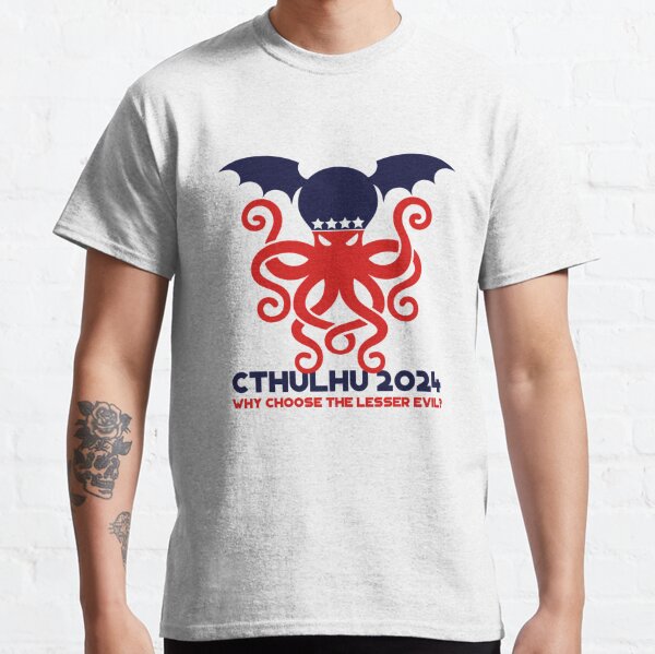 Cthulhu 2024: why choose the lesser evil? Classic T-Shirt
