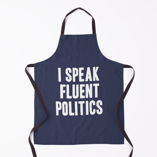 Item preview, I Speak Fluent Politics, political lovers, Sarcastic Sayings designed and sold by abdelhak2005.