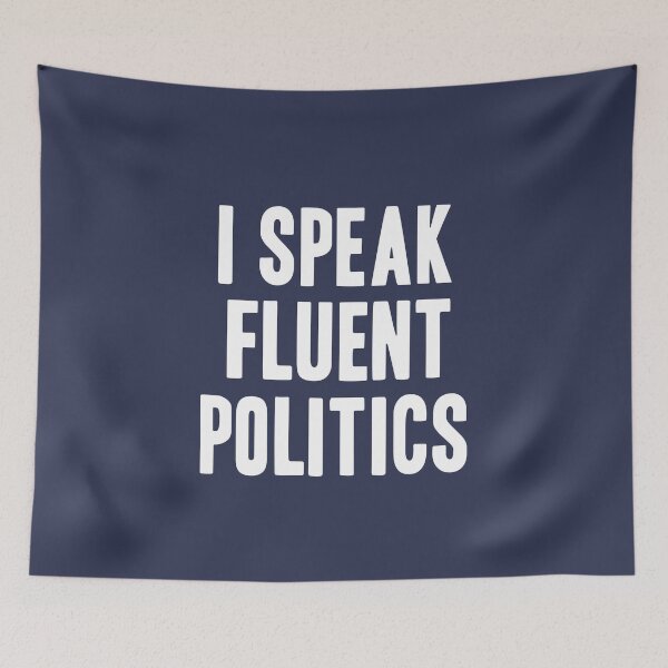 Item preview, I Speak Fluent Politics, political lovers, Sarcastic Sayings designed and sold by abdelhak2005.