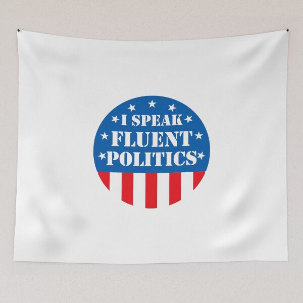 Item preview, Speak Fluent Politics, political lovers, Sarcastic Sayings designed and sold by abdelhak2005.