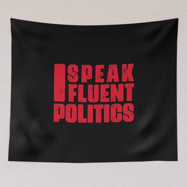 Item preview, I Speak Fluent Politics, political lovers, Sarcastic Sayings designed and sold by abdelhak2005.