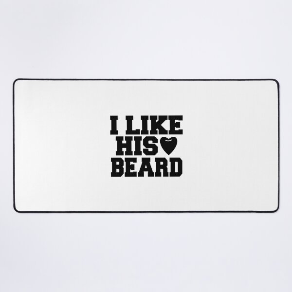 Item preview, I LIKE HIS BEARD designed and sold by tatajef14.