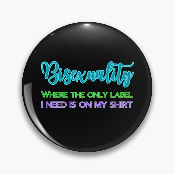 Item preview, Bisexuality - where only label I need is on my shirt designed and sold by UnCoverDesign.