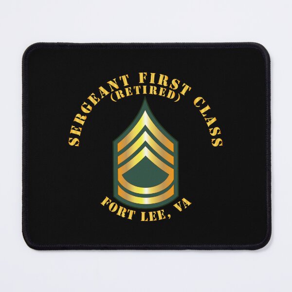 Item preview, Army - Sergeant First Class - SFC - Retired - Fort Lee, VA designed and sold by Military Insignia Products.