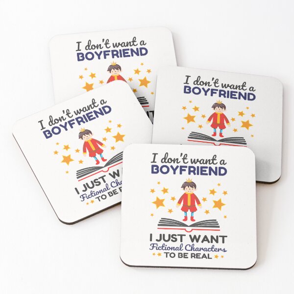 Item preview, I Don't Want a Boyfriend I Just Want Fictional Characters to Be Real designed and sold by jaygo.