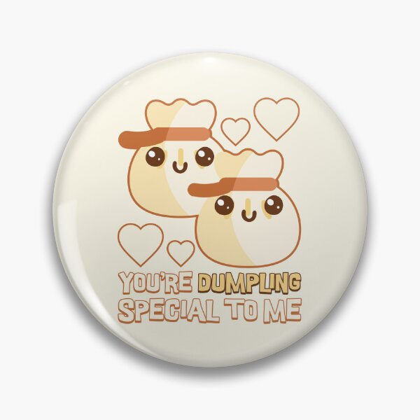 Item preview, You're Dumpling Special To Me! Cute Dumpling Puns designed and sold by PMCreative.
