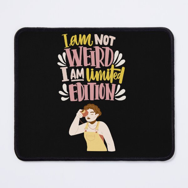 Item preview, I am Not Weird I am Limited Edition - Life quote design designed and sold by TheArtistOf2022.