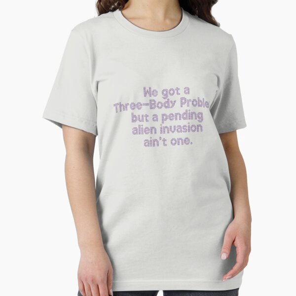 Item preview, Three Body Problem // 99 Problems designed and sold by mylittlefacee.
