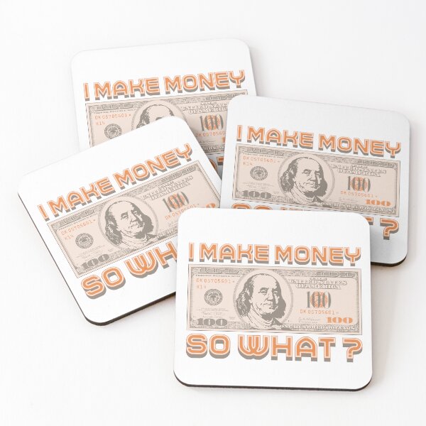 Item preview, I make money... so what? (orange) designed and sold by Alien-Theory.
