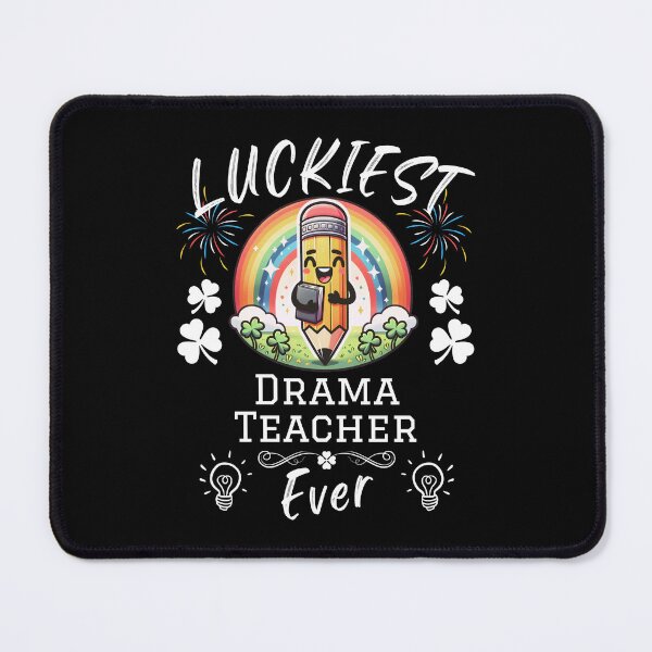 Item preview, Luckiest Drama Teacher Ever designed and sold by Betsytiptoe.