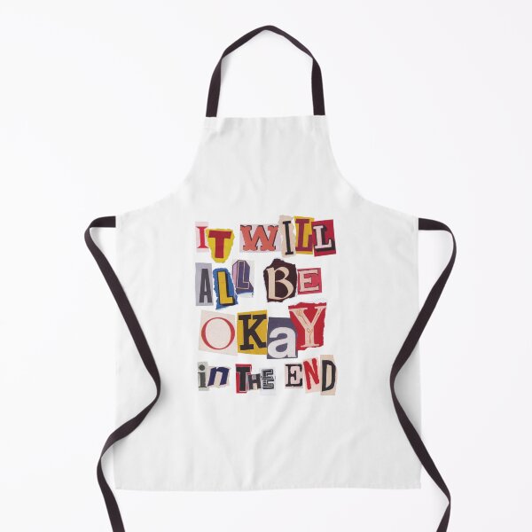 Item preview, It Will All Be Okay In The End designed and sold by Shayli Kipnis.