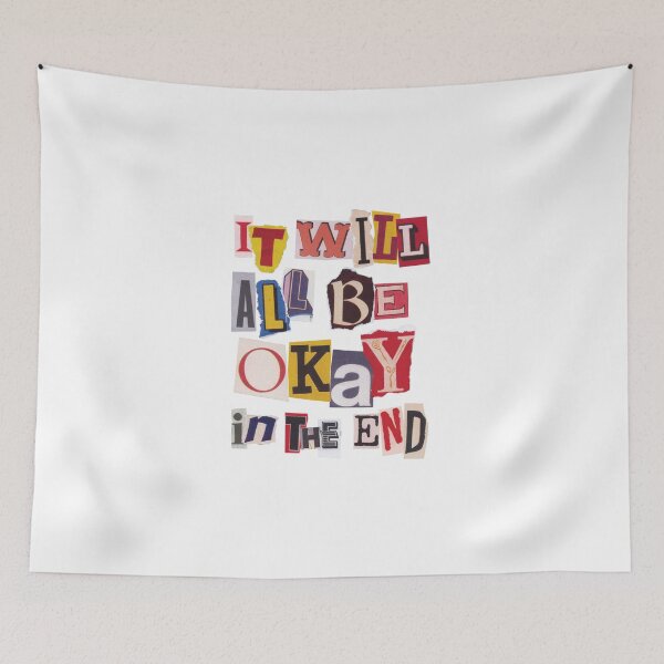 Item preview, It Will All Be Okay In The End designed and sold by Shayli Kipnis.