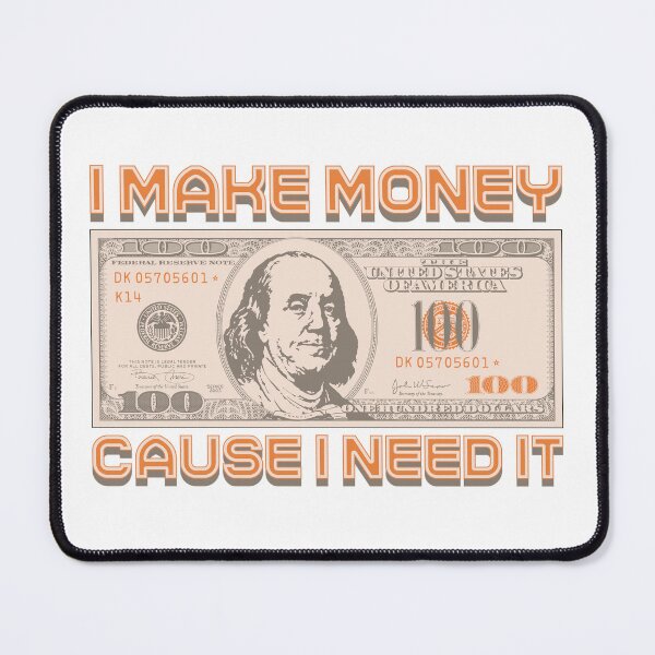 Item preview, I'm making money... I need it (orange) designed and sold by Alien-Theory.