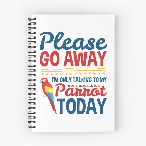 Item preview, I'm Only Talk to My Parrot Today Macaw Ornithologist designed and sold by jaygo.