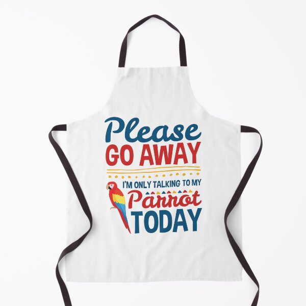 Item preview, I'm Only Talk to My Parrot Today Macaw Ornithologist designed and sold by jaygo.