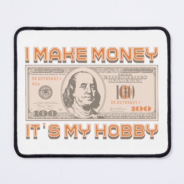 Item preview, I make money... it's my hobby (orange) designed and sold by Alien-Theory.