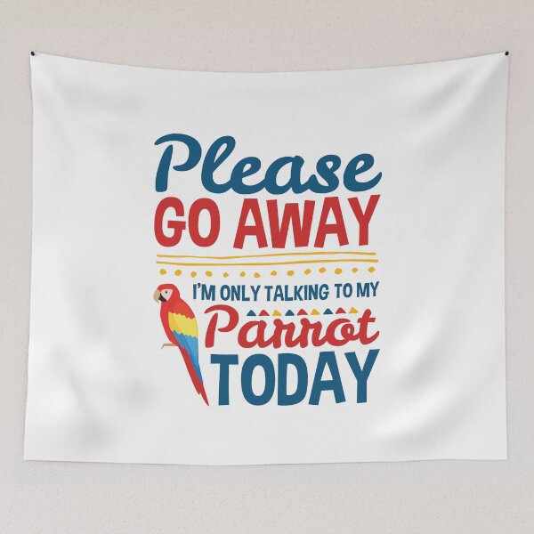 Item preview, I'm Only Talk to My Parrot Today Macaw Ornithologist designed and sold by jaygo.