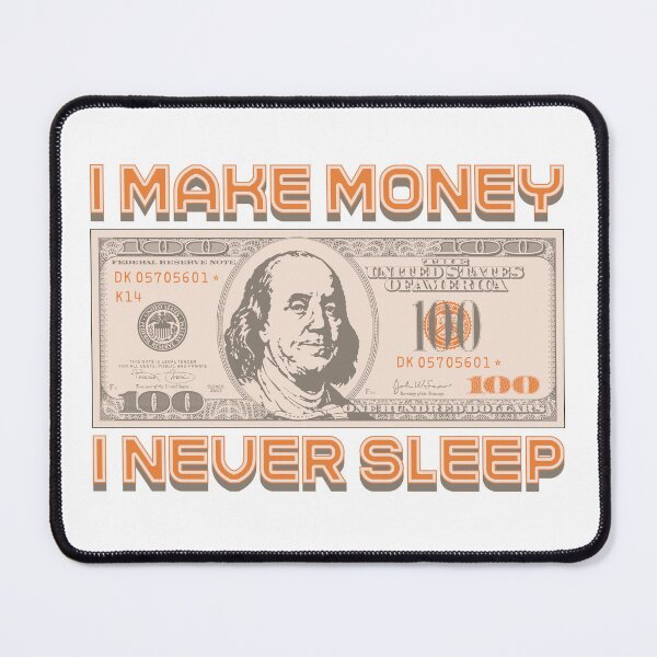 Item preview, I make money... I don't sleep (orange) designed and sold by Alien-Theory.