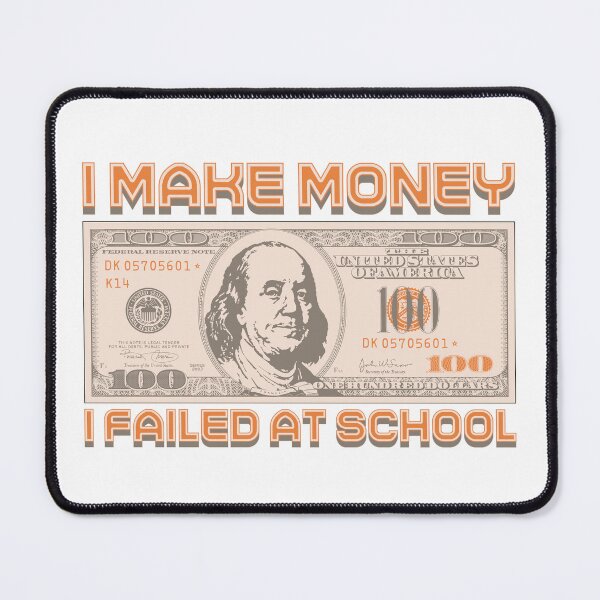 Item preview, I'm making money...I failed school (orange) designed and sold by Alien-Theory.