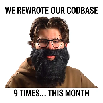 Artwork thumbnail, JavaScript - We Rewrote Our Codebase 9 Times This Month by posix