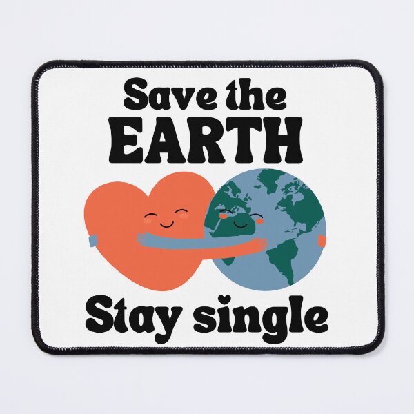 Item preview, Save The Earth Stay Single designed and sold by soapblossom.