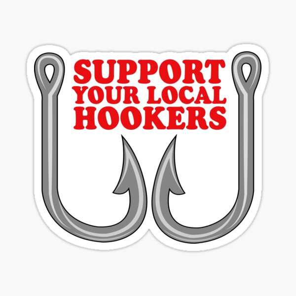 Support Your Local Hookers Merch & Gifts for Sale