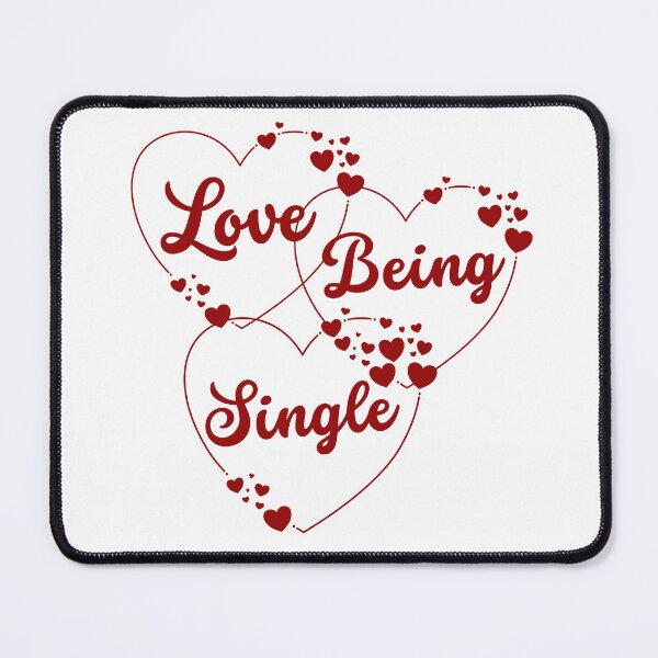 Item preview, Love Being Single designed and sold by soapblossom.