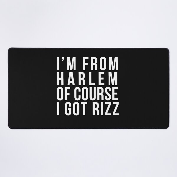 Item preview, I'm From Harlem Of Course I Got Rizz | Funny Play On Words  designed and sold by HarlemsGee.