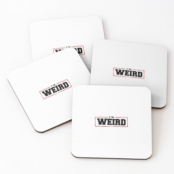 Item preview, I'M WEIRD designed and sold by tatajef14.