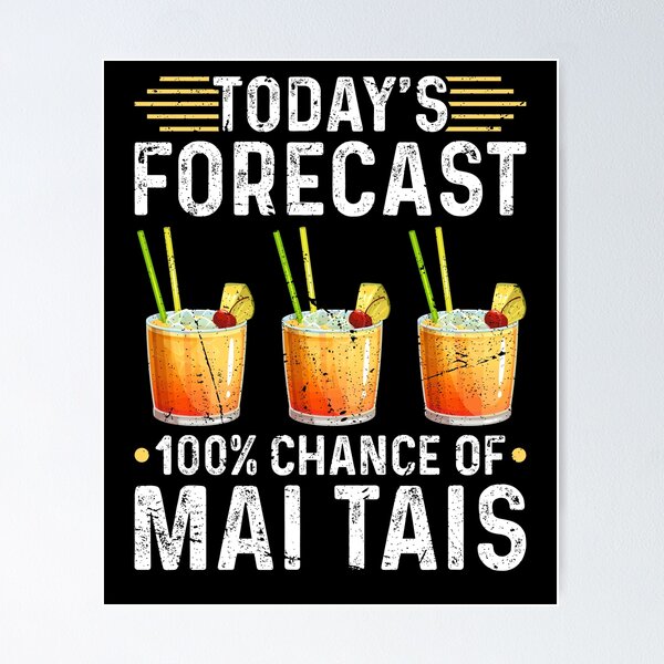 Item preview, Today's Forecast 100% Chance of Mai Tais Tropical Cocktail designed and sold by Sinful Charm.