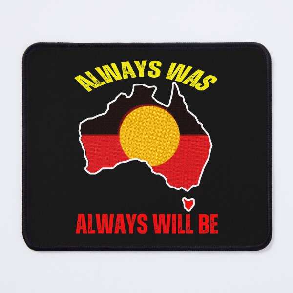 Item preview, Australia always was,always will be  designed and sold by erozzz.