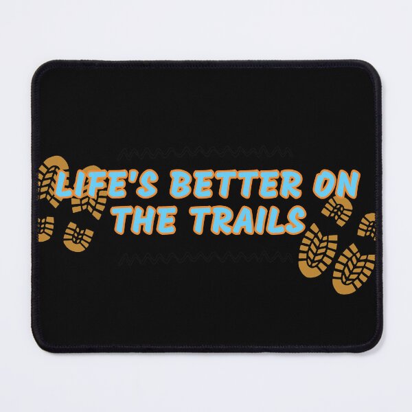 Item preview, Life Is Better On The Trails designed and sold by slicksquid.