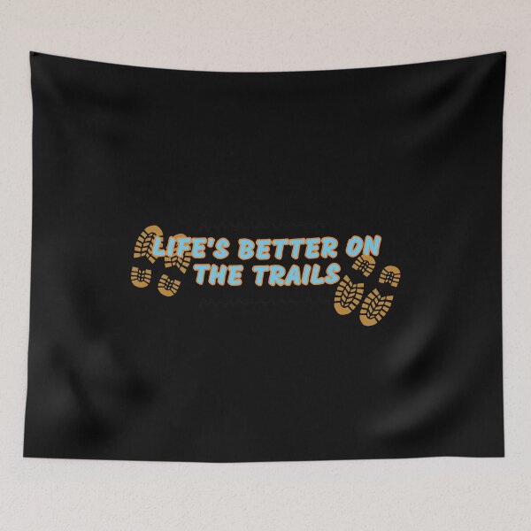 Item preview, Life Is Better On The Trails designed and sold by slicksquid.